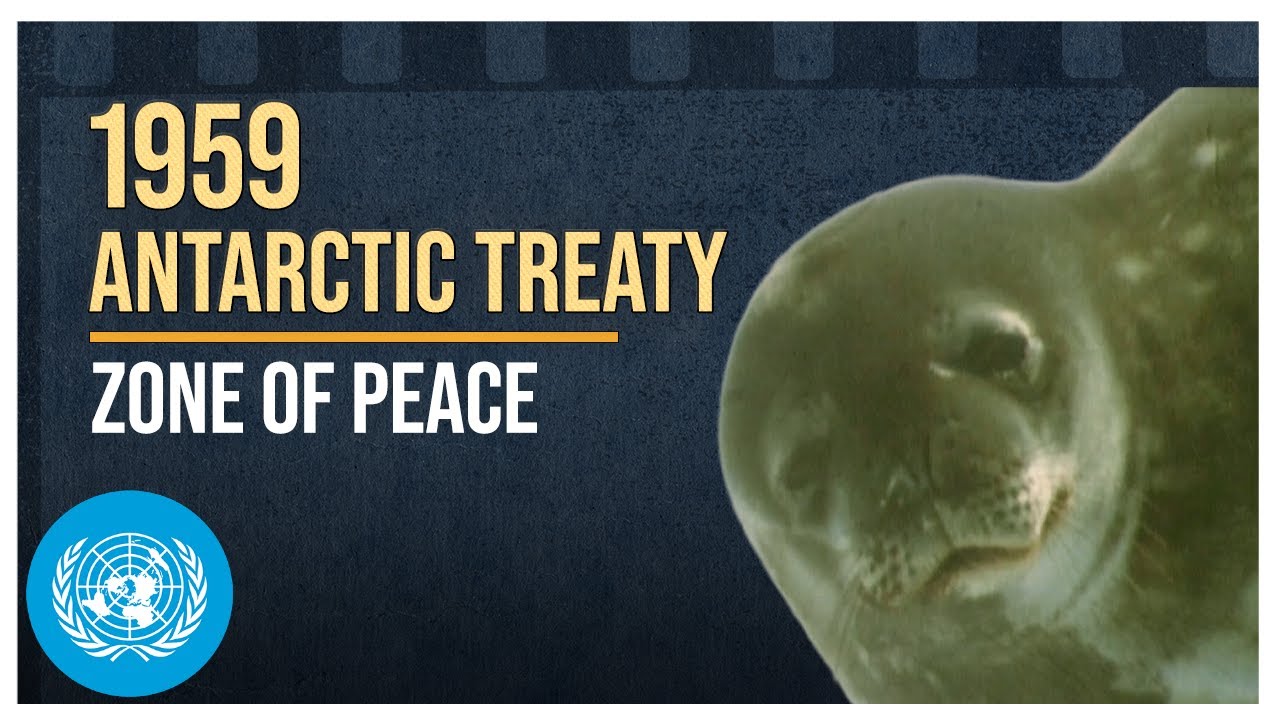 1959 Antarctic Treaty: The Most Peaceful Place on Earth | United Nations
