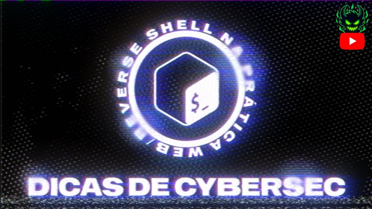 WEB/REVERSE SHELL NA PRÁTICA | DICAS DE CYBERSEC