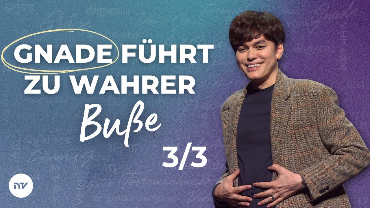 Gnade führt zu wahrer Buße 3/3 I Joseph Prince I New Creation TV Deutsch