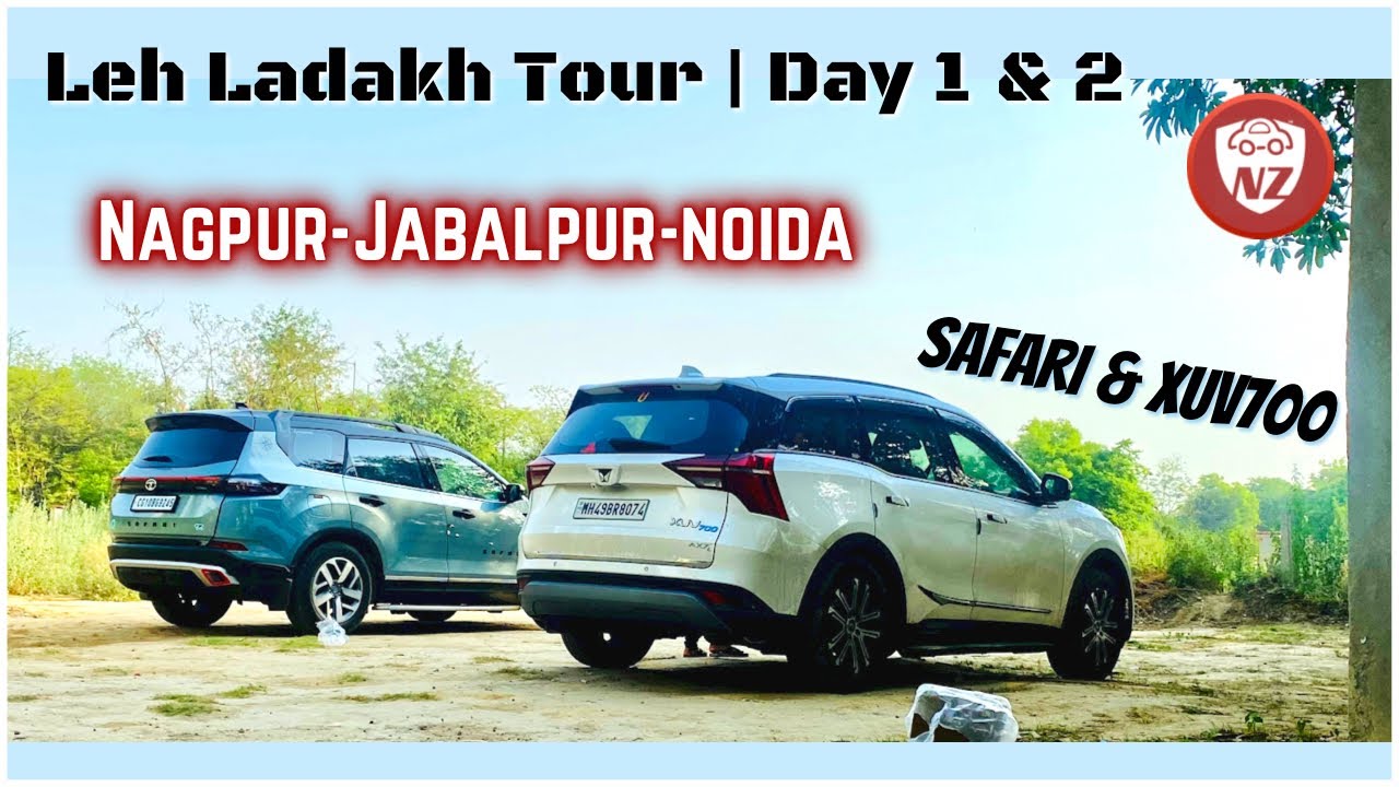 Ladakh Tour - Day 1 & 2 | Nagpur-Jabalpur-Noida | XUV700 & Safari in Leh Ladakh Road Trip (Tips)