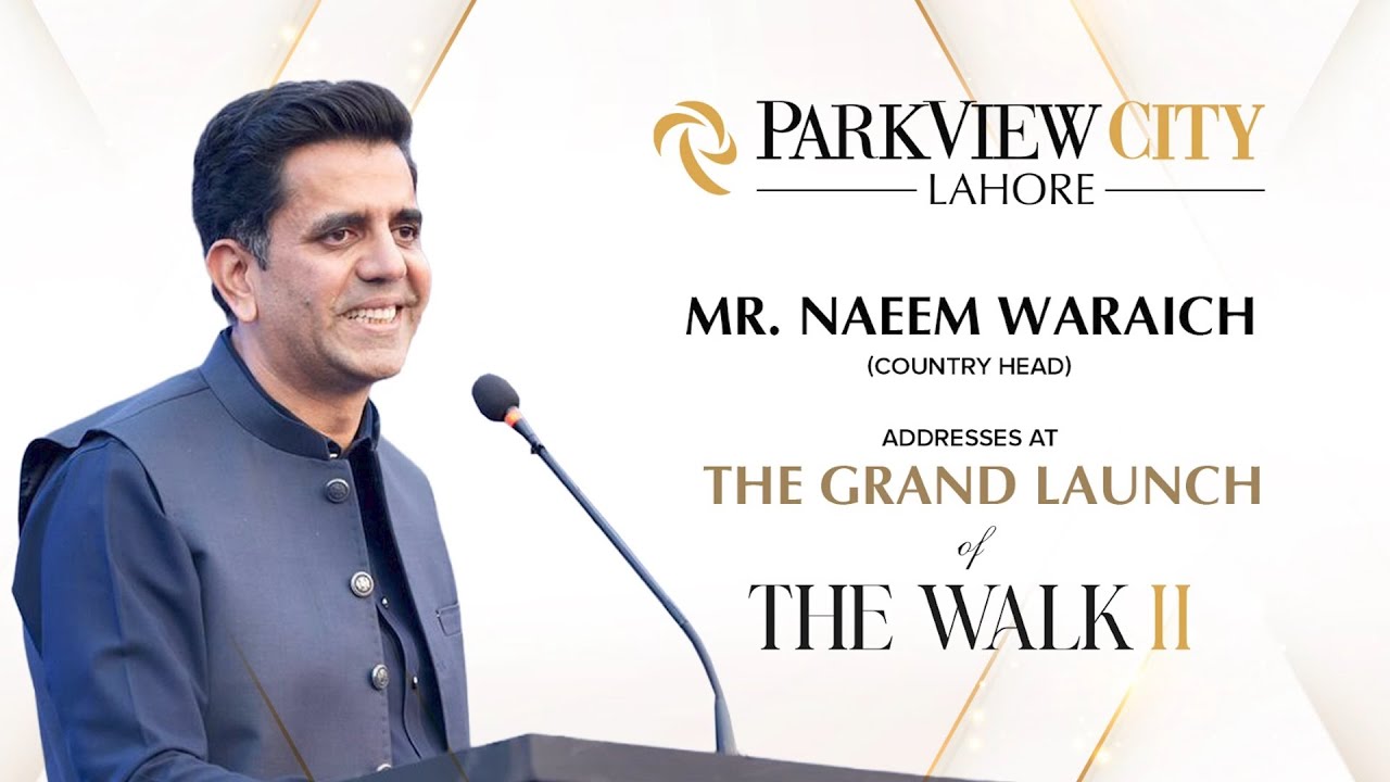Mr. Naeem Warraich Shares Vision at The Walk II Grand Launch