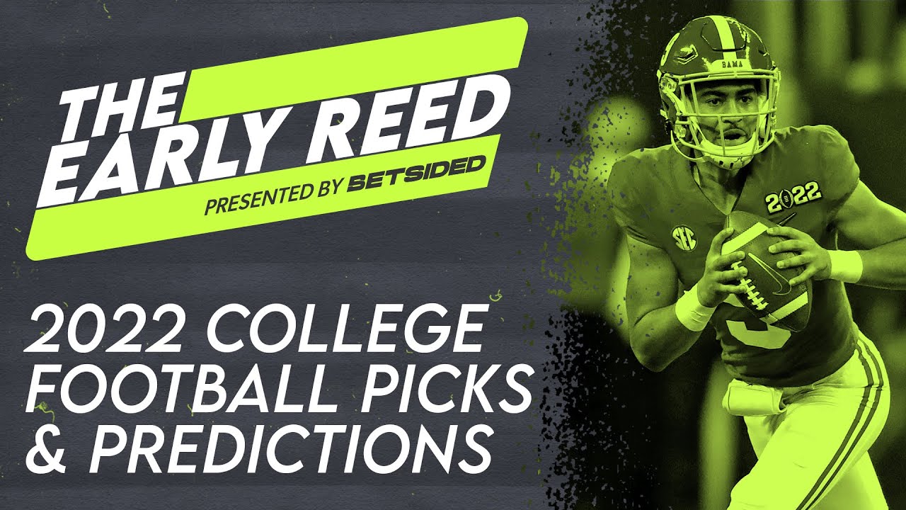 2022 College Football Season Preview & Predictions | Week 0 Picks | The Early Reed (Aug 23)