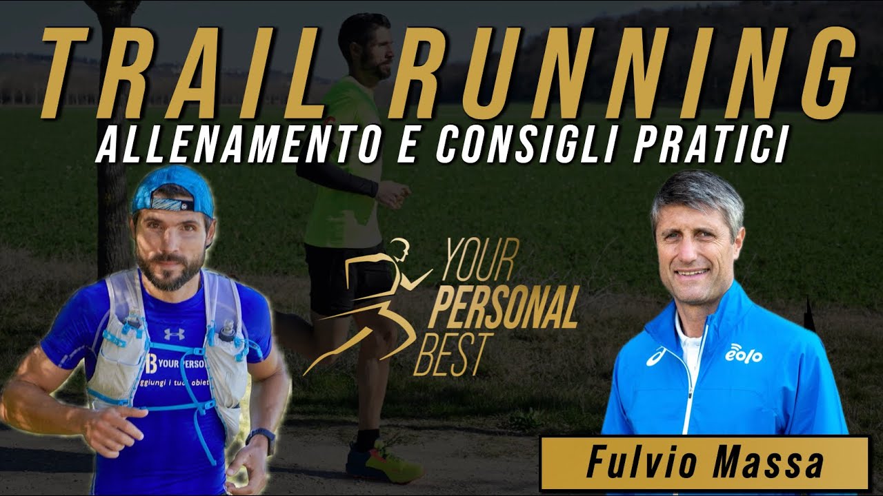 Trail Running - Allenamento e Consigli con Fulvio Massa