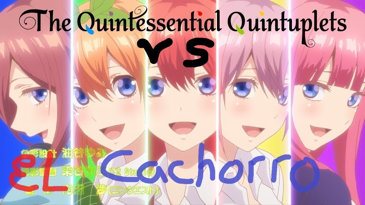 El Cachorro vs Anime:  The Quintessential Quintuplets Season 2