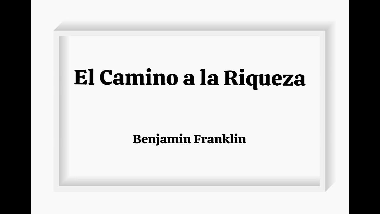 El Camino a la Riqueza / Benjamin Franklin