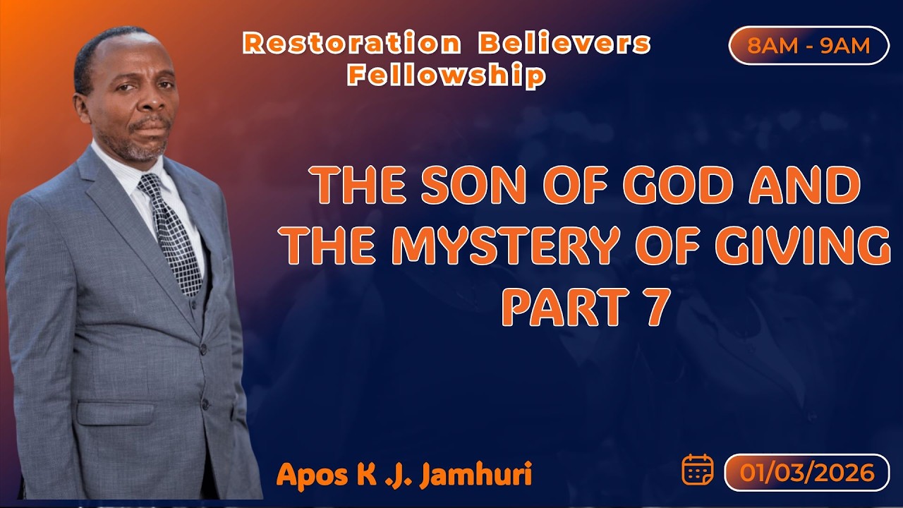 THE SON OF GOD AND THE MYSTERY OF GIVING ( PART 7 )  -  APOSTLE K. M. JAMHURI