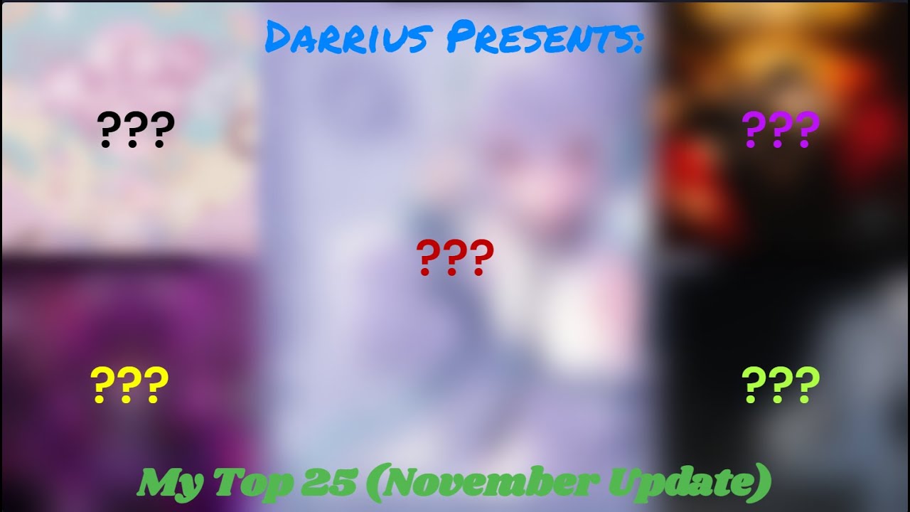 My Top 25 (November Update)