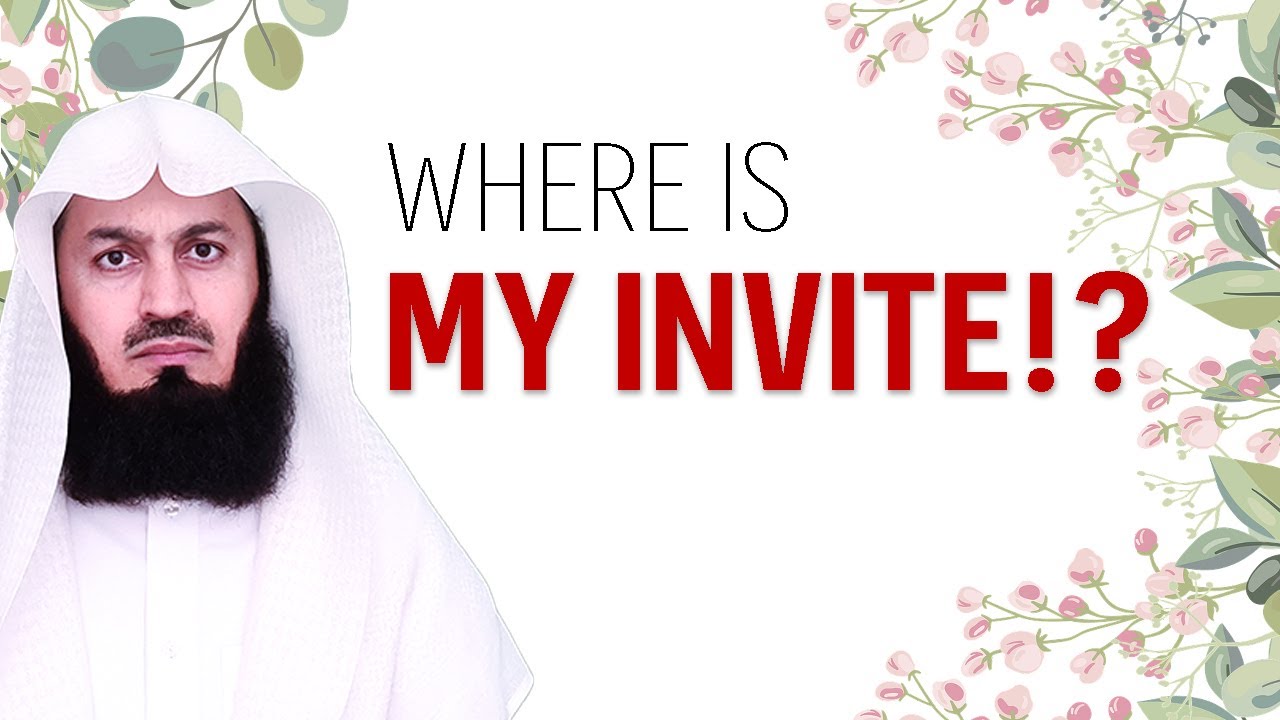 Angry! Because you didn't get the wedding invite! - Mufti Menk