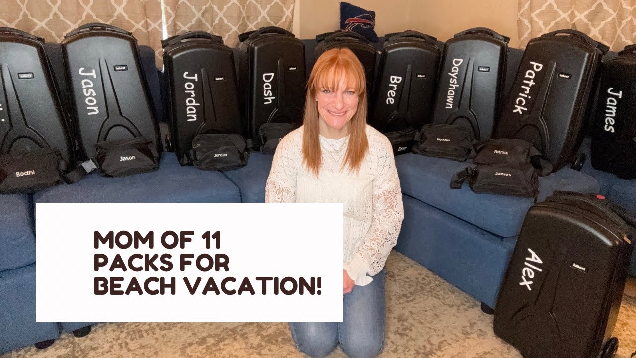 MOM OF 11 BEACH VACATION PACKING