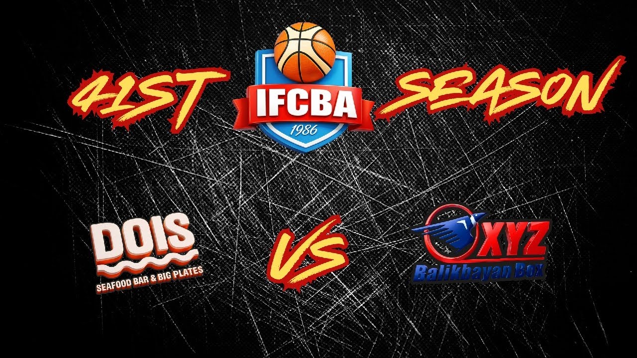 IFCBA 2026 XYZ BALIKBAYAN BOX VS DOIS SEAFOOD