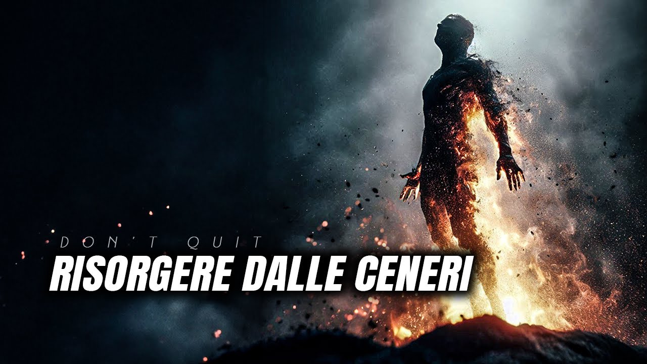 RISORGERE dalle ceneri: Il viaggio di un GUERRIERO attraverso il DOLORE  - Video Motivazionale