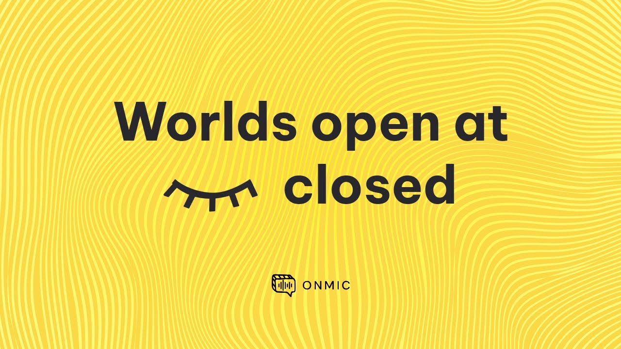 OnMic | What Do You See When You Close Your Eyes? [EN]