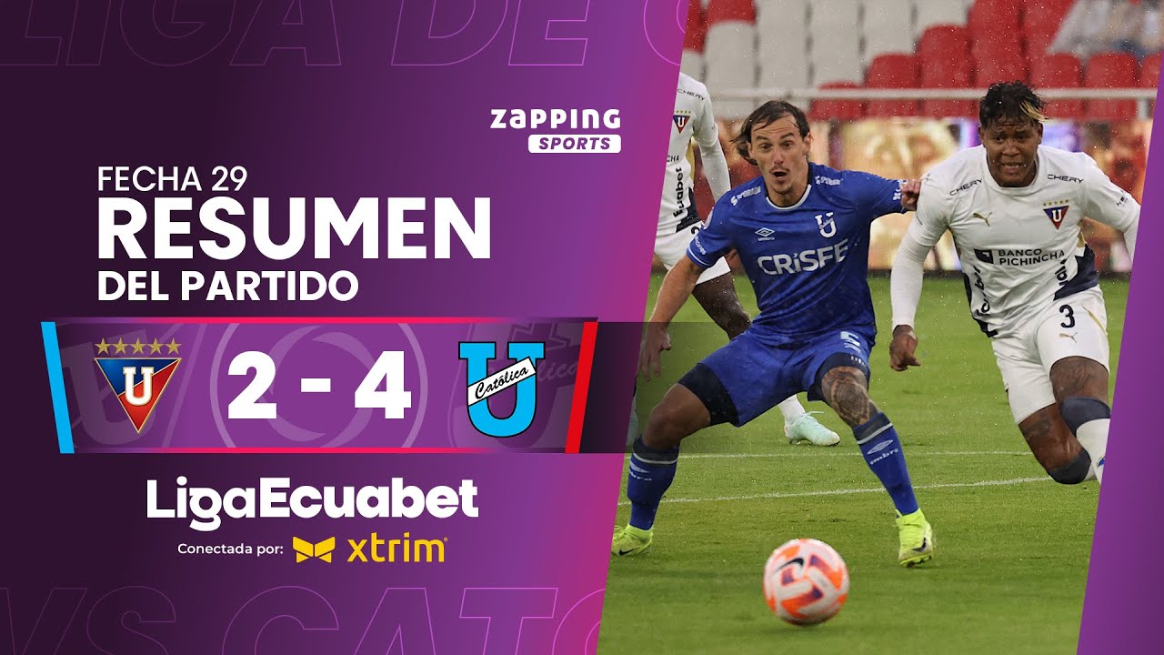 Liga de Quito 2 - 4 Universidad Católica / Fecha 29 / Liga Ecuabet conectada por Xtrim