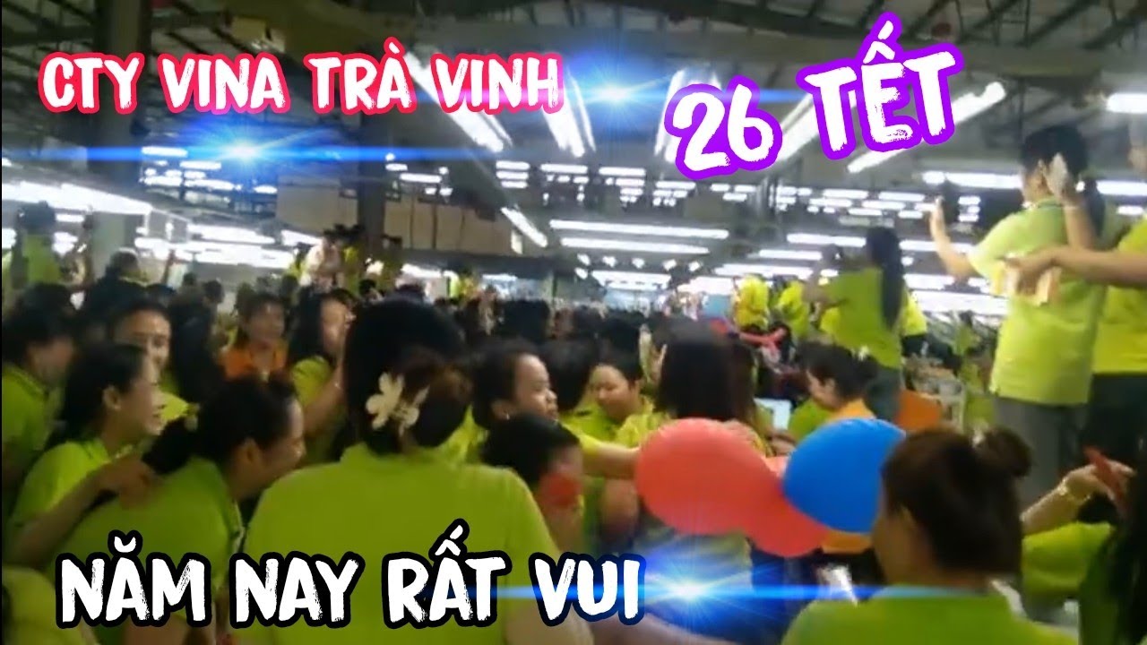 Vui ngày tết CTY Vina trà vinh vĩnh long 26 tết