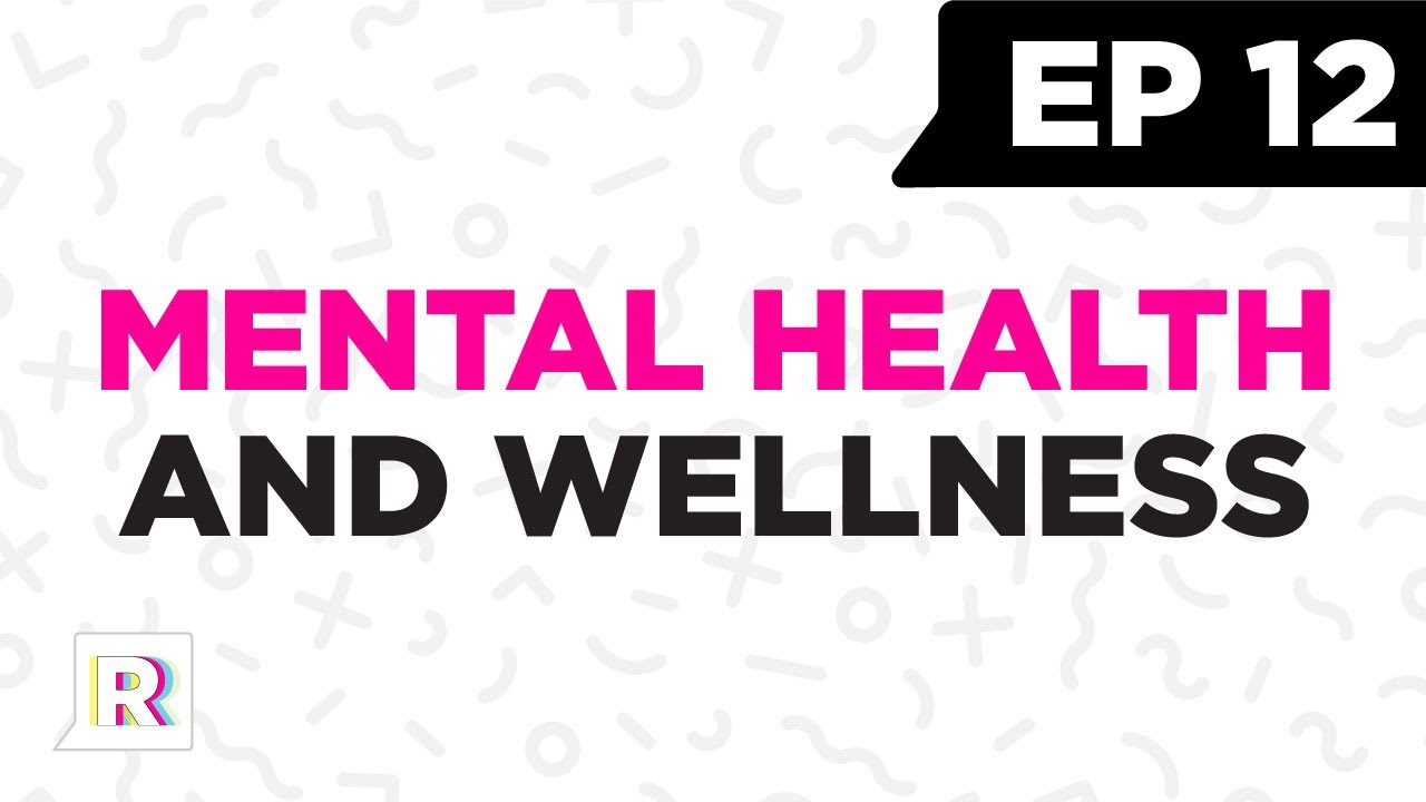 Mental Health and Wellness