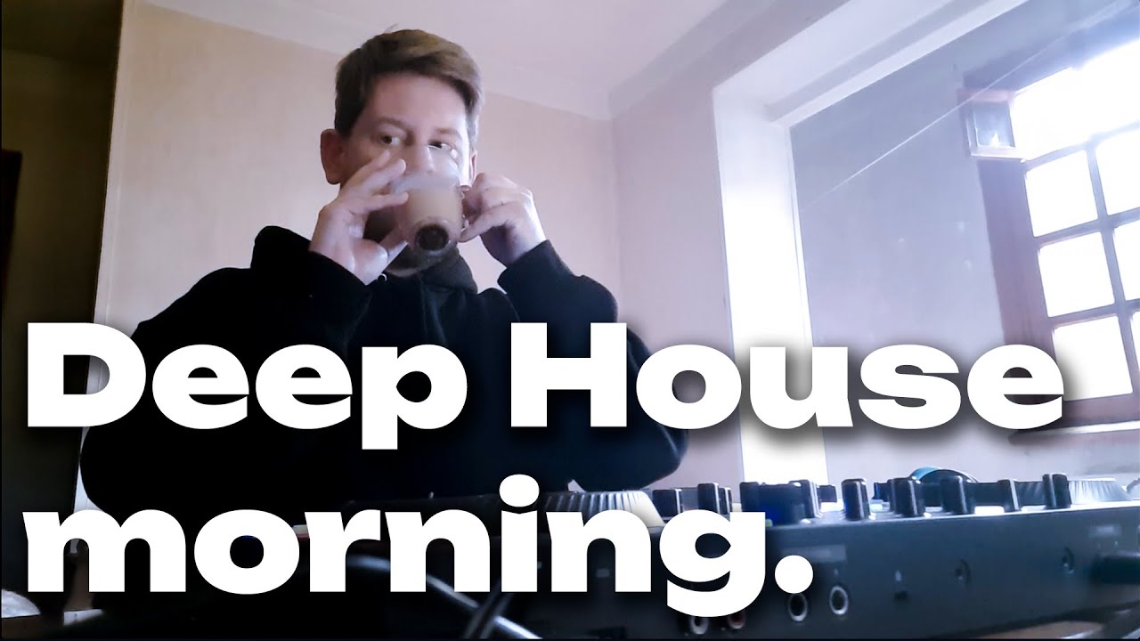 Deep house dj set, that makes your morning