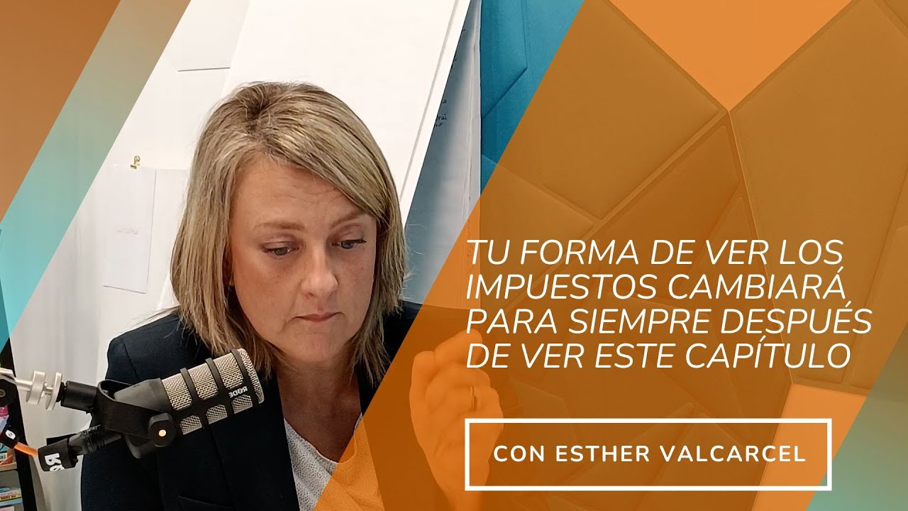 PROG. 17 - Tu forma de ver los impuestos cambiará para siempre después de ver este capítulo