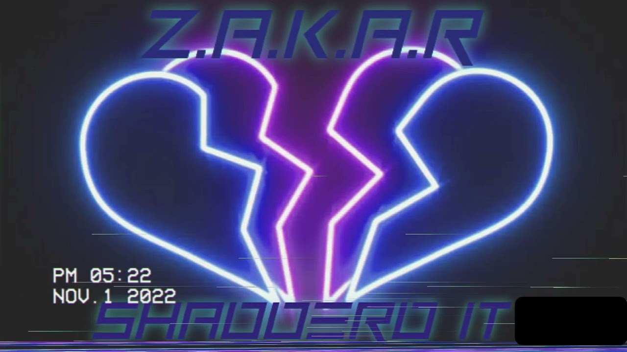 ZAKAR-Shadderd it (official audio)