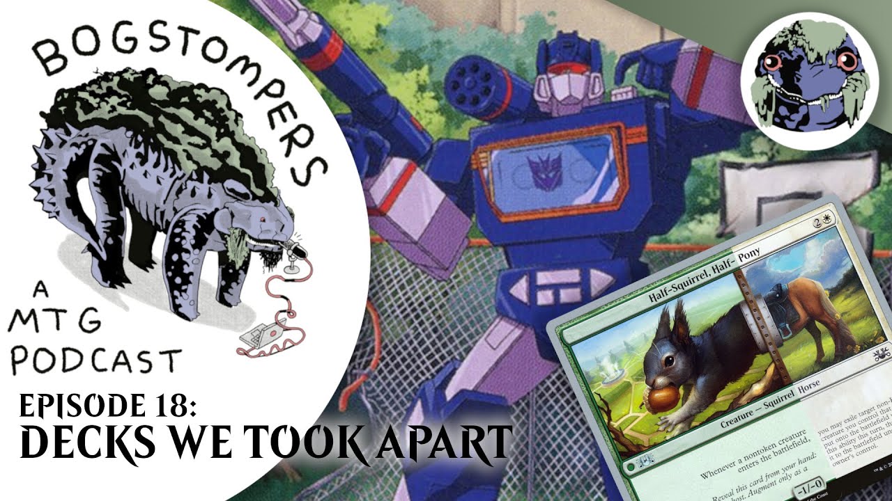 Commander Decks We Took Apart! || Episode 18: Bogstompers - An MtG Podcast