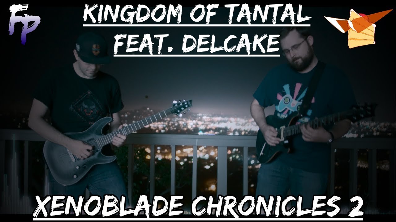 Kingdom of Tantal (Day) - Xenoblade Chronicles 2 Metal Arrangement || Forsaken Panda Feat. Delcake