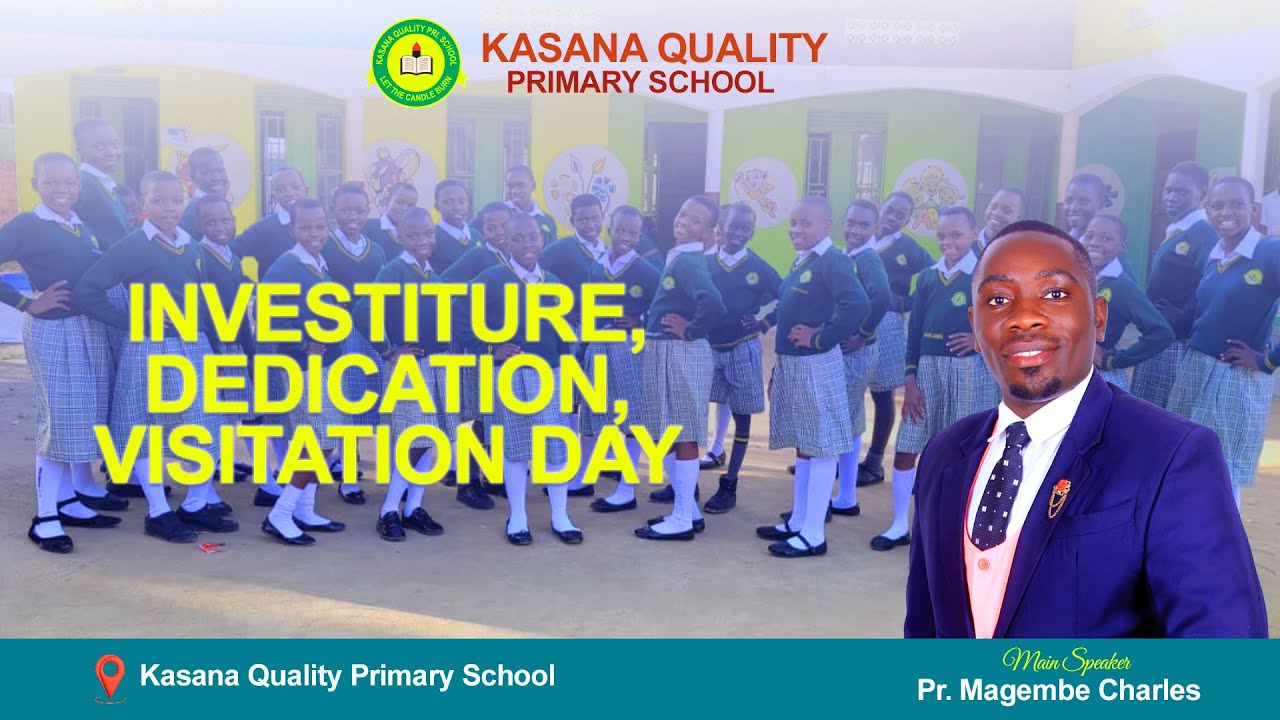 LIVE: KASANA QUALITY PRIMARY SHOOL // DEDICATION, INVESTITURE & VISTATION DAY