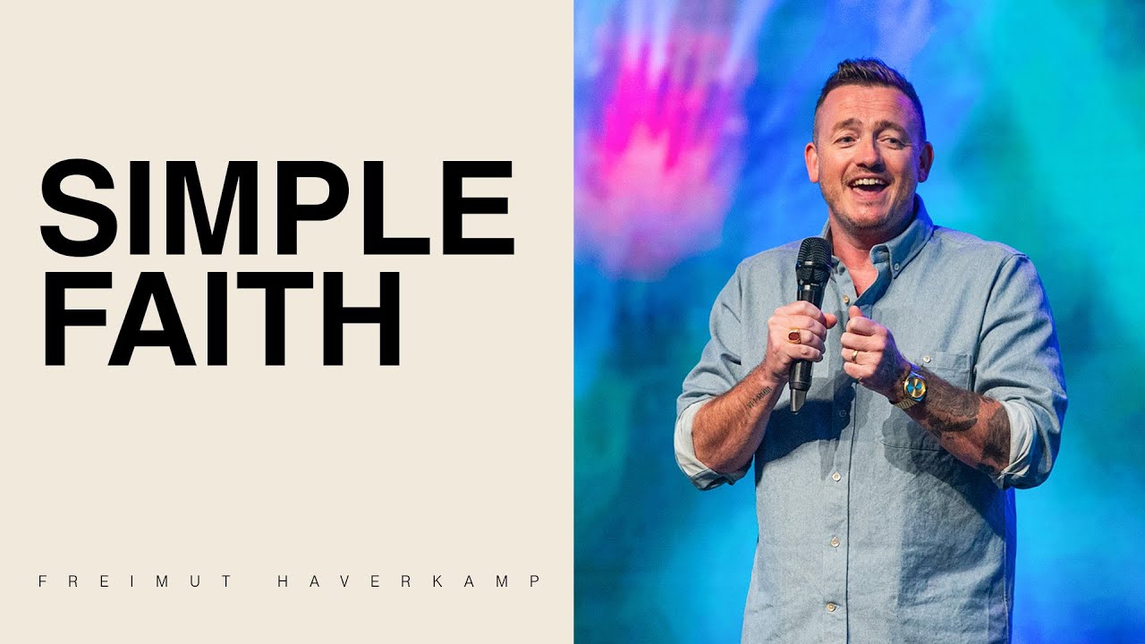 Simple Faith - Freimut Haverkamp | Hillsong Church | 19 October