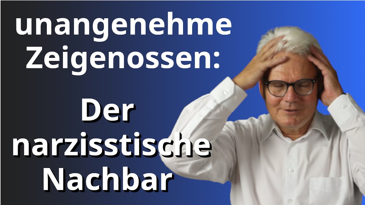 der narzisstische Nachbar, wie erkenne ich einen narzisstischen Nachbarn,  Verhaltensstrategie