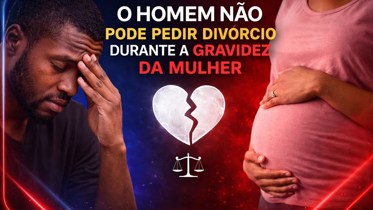 O HOMEM NÃO PODE PEDIR O DIVÓRCIO DURANTE A GRAVIDEZ DA MULHER