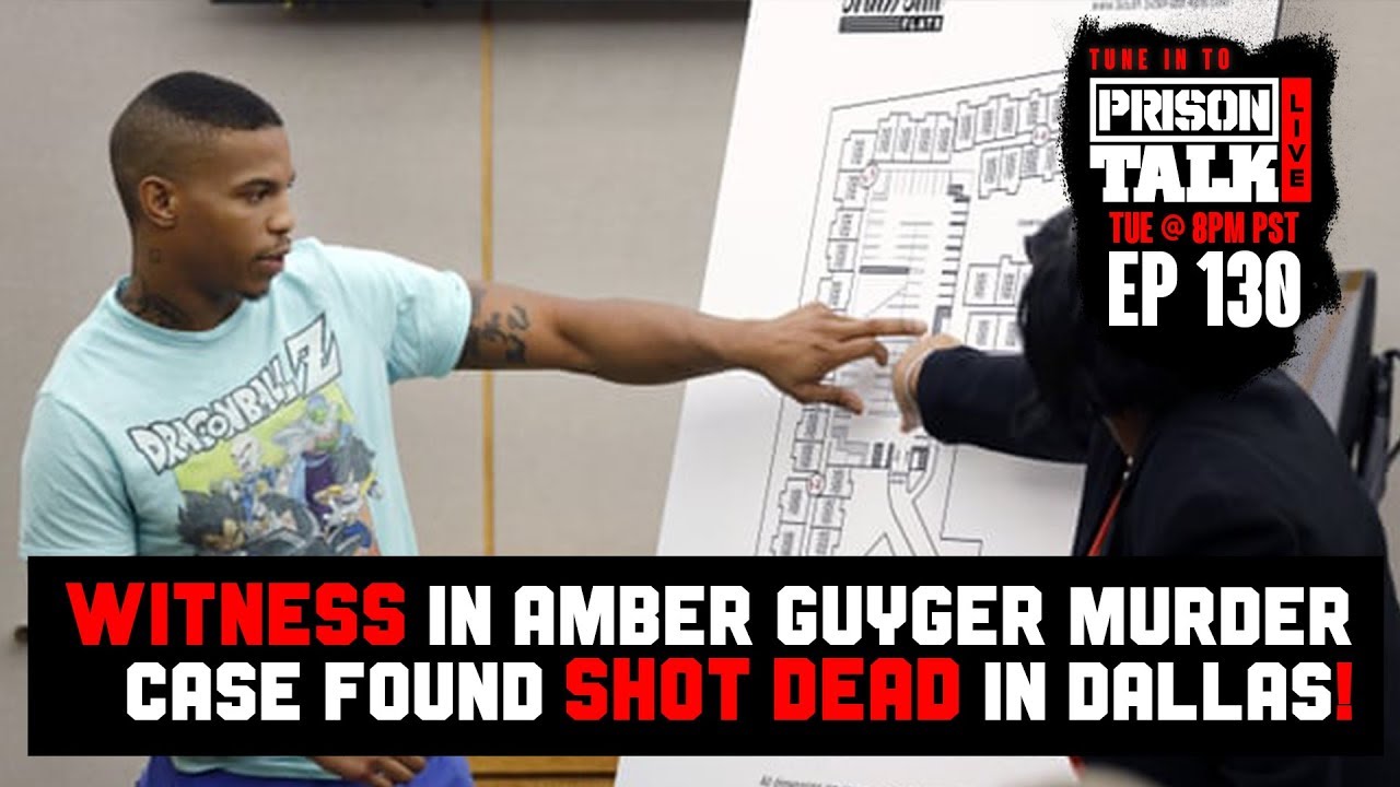 Witness in Amber Guyger Case Shot Dead in Dallas - Prison Talk Live Stream E130