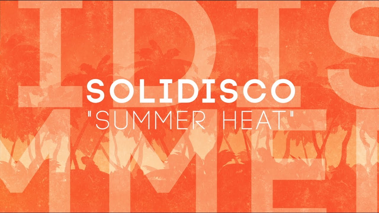 Solidisco - Summer Heat (Lyric Video)