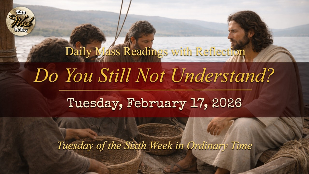 Do You Still Not Understand? – Tuesday, February 17, 2026