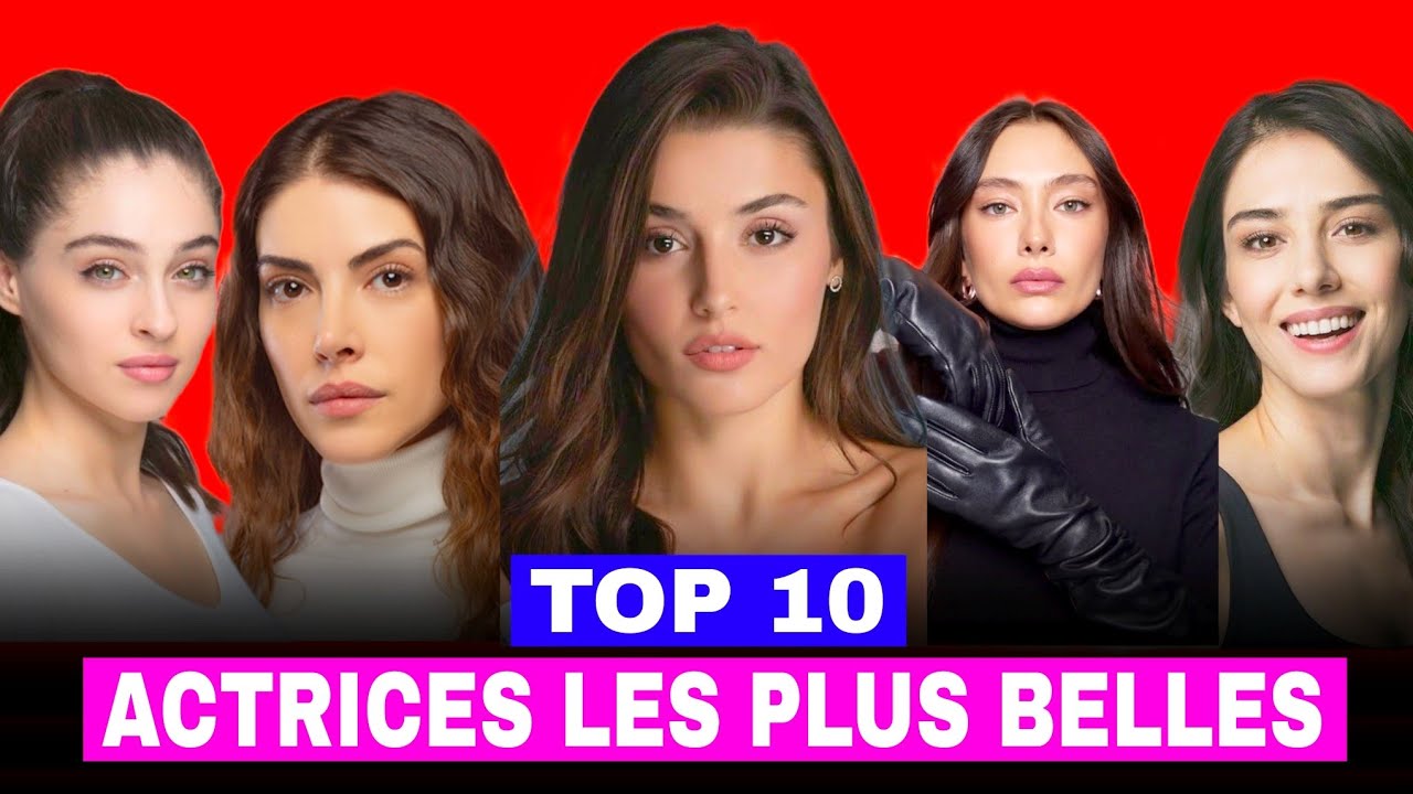 TOP 10 ACTRICES TURQUES LES PLUS BELLES EN 2026