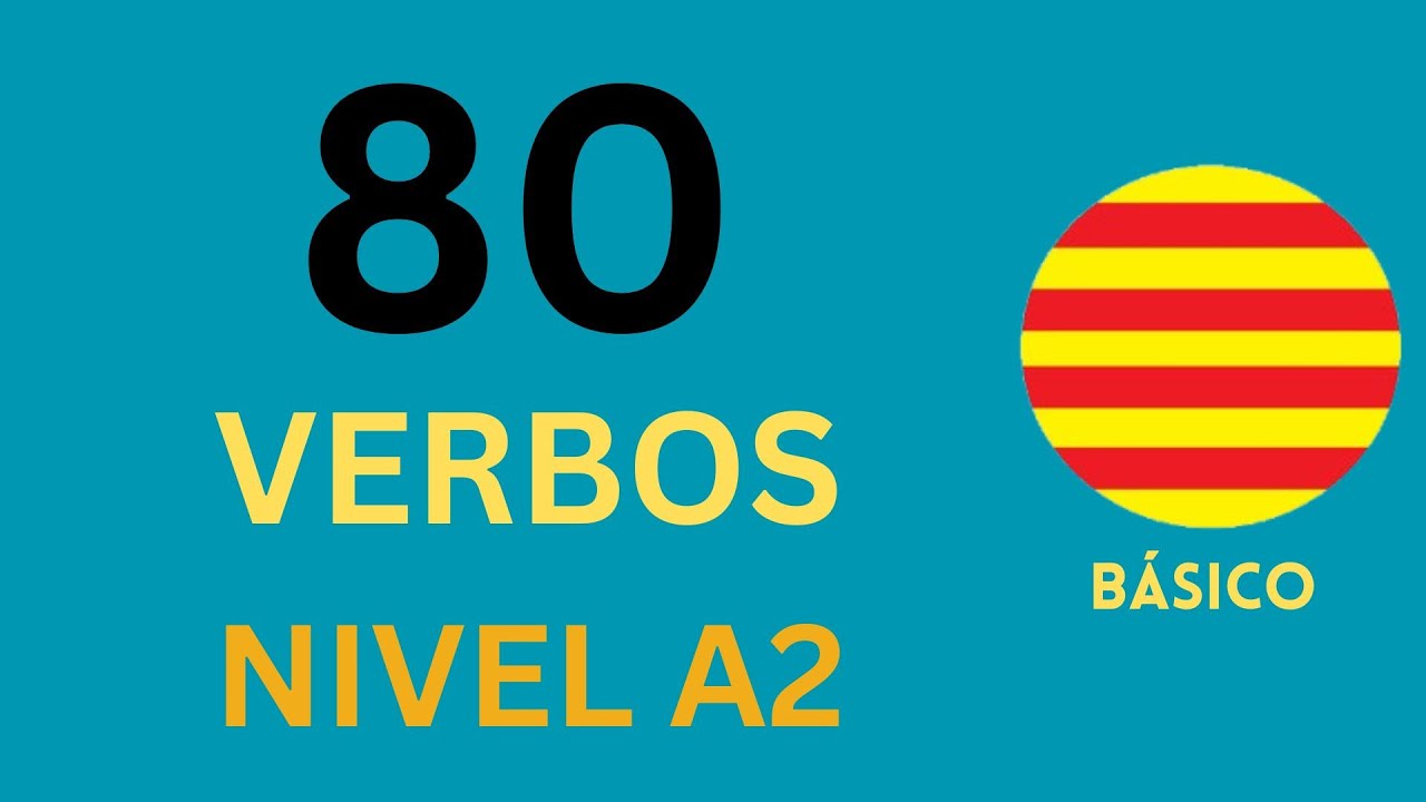 Catalán🟡80 Verbos Nivel A2