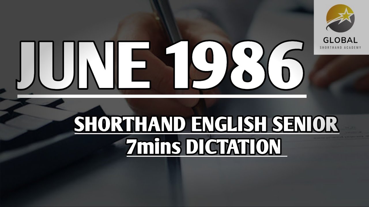 JUNE 1986 SHORTHAND DICTATION ENGLISH SENIOR SPEED 7mins 🔊💭✍🏼🏆✨