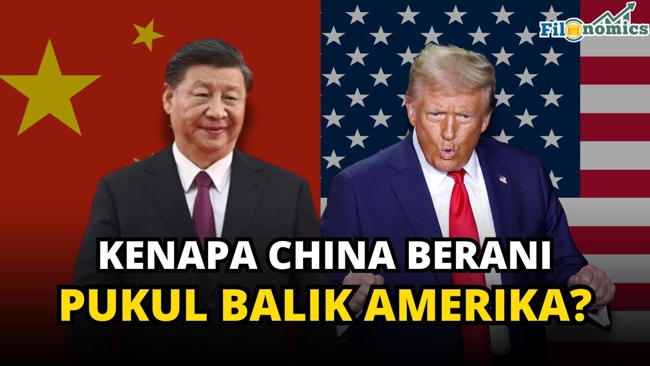 Kenapa China Berani Lawan Tarif Trump? | FILONOMICS