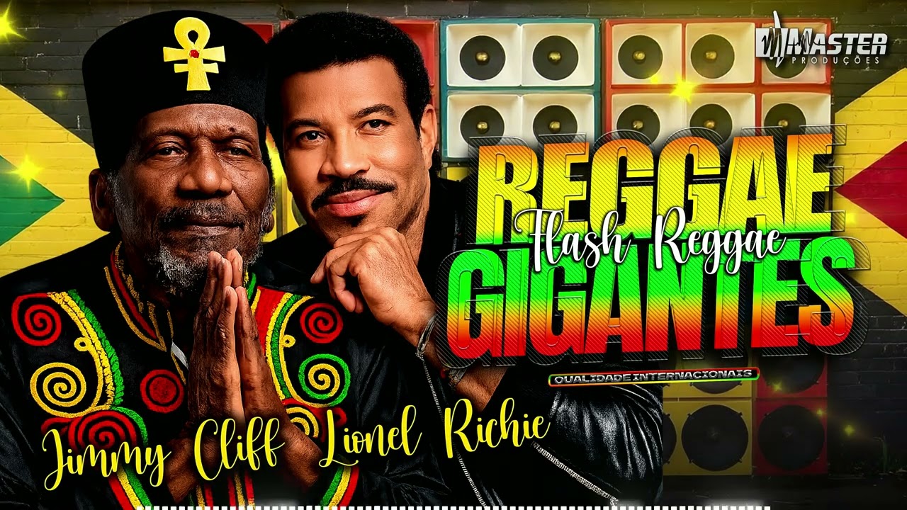 ⚡️GIGANTES DO REGGAE: SONGS INTERNACIONAL (FLASH REGGAE) Jimmy Cliff & Lionel Richie