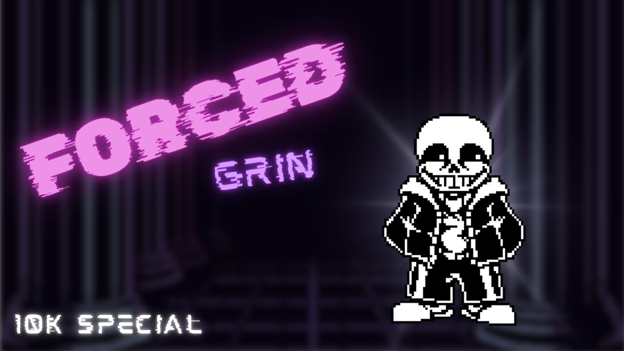 [NO AU] FORCED GRIN | (10K Special)