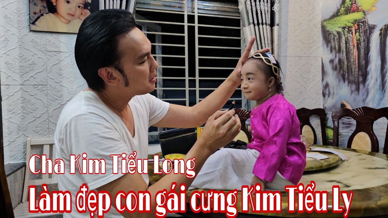 Quá dễ thương cha Kim Tiểu Long trang điểm makeup con gái Kim Tiểu Ly đi sinh nhật NS Kim Tử Long