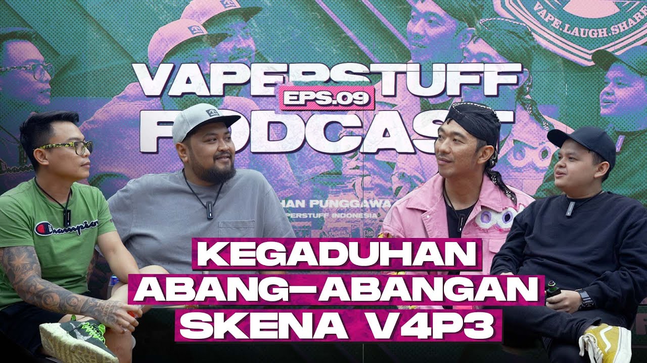 GIMANA NASIB INFLUENCER V4P3 DI TAHUN 2026 | VAPERSTUFF PODCAST EPS 09.