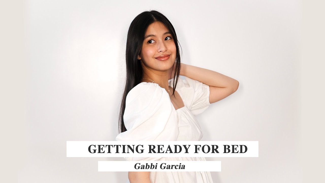 NIGHT ROUTINE; Getting ready for bed! | Gabbi Garcia
