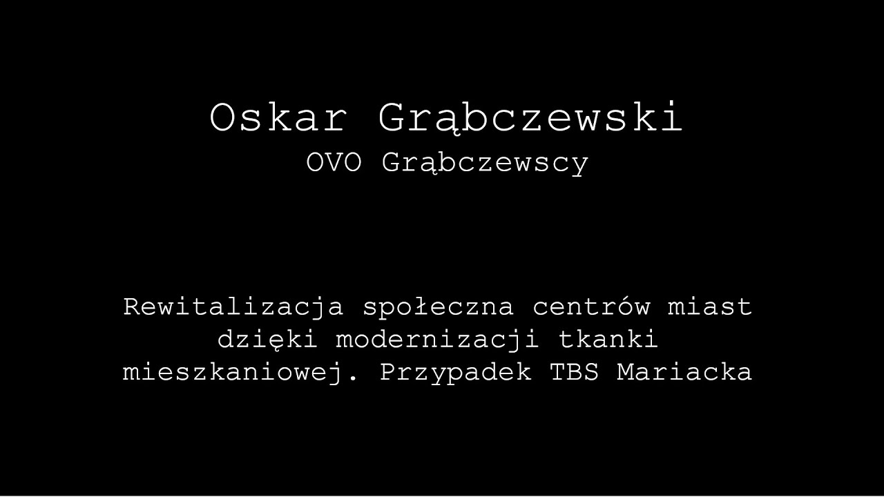 Oskar Grąbczewski. Rewitalizacja społeczna miast dzięki naprawie tkanki mieszkaniowej. TBS Mariacka