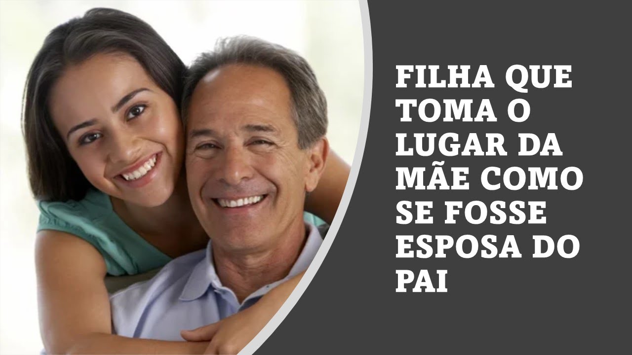 FILHA QUE TOMA O LUGAR DA MÃE COMO SE FOSSE ESPOSA DO PAI / Constelações Familiares