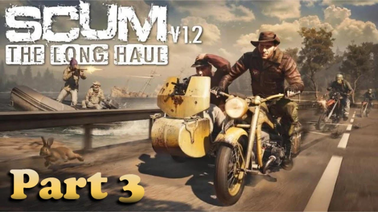 SCUM Sandbox The Long Haul  Gameplay Part 3