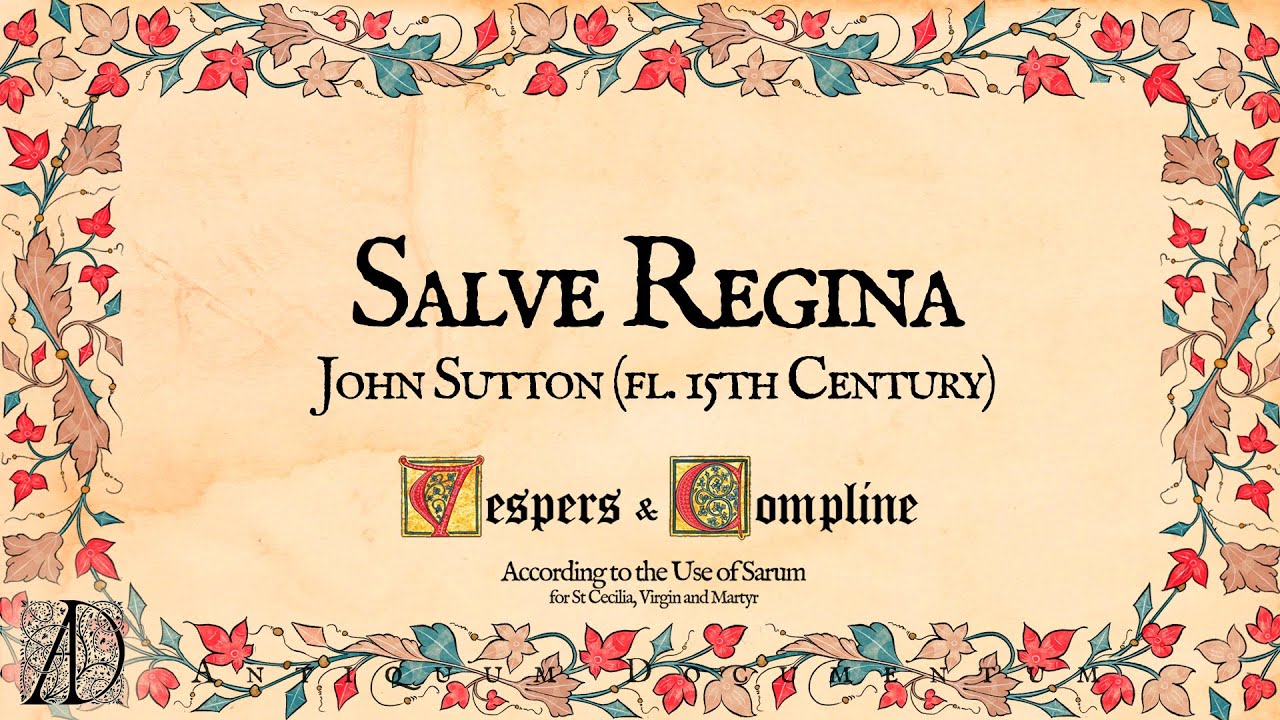 Salve Regina à 7 - John Sutton - Antiquum Documentum - Ornamented Polyphony