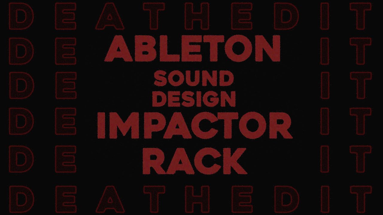 Ableton Sound Design | IMPACTOR RACK | DECONSTRUCTED HARSH SOUND DESIGN
