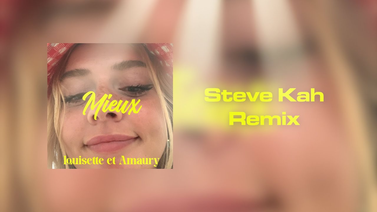 LOUISETTE & AMAURY - Mieux J'aimerais bien dire à mon ex (Steve Kah Remix)