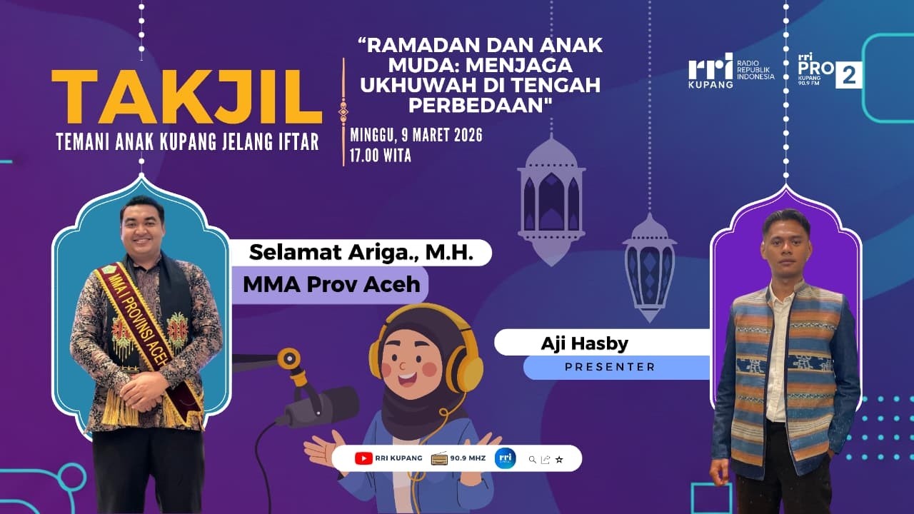 [LIVE] RAMADHAN & ANAK MUDA: MENJAGA UKHUWAH DI TENGAH PERBEDAAN | TAKJIL PRO 2 FM KUPANG