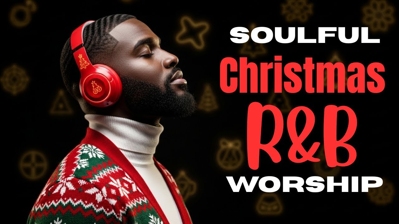 Soulful Christmas R&B Gospel Blues Worship Songs Vol.2 | O Come Emmanuel Christian Playlist Mix 🎄✨