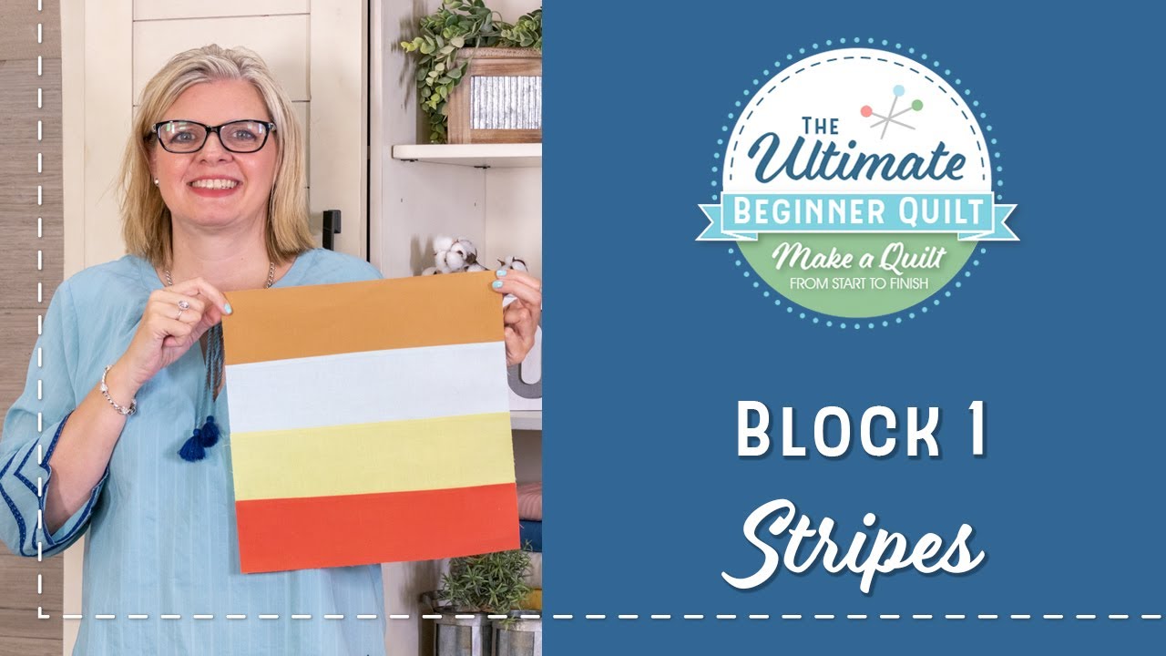 Learn How to Make a Quilt - Make Quilt Block 1 - Stripes | Fat Quarter Shop
