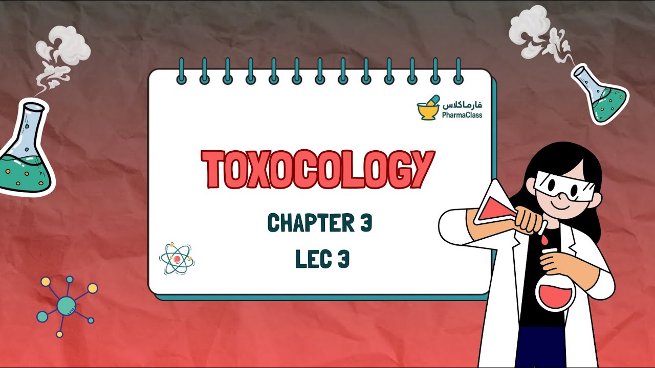 Toxicology | chapter 3 | Lec 3